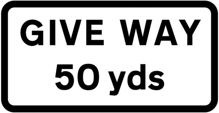 Give way 50 yds (distance plate)